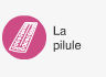 la pilule