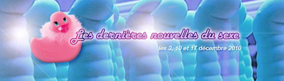 Les dernières nouvelles du sexe
